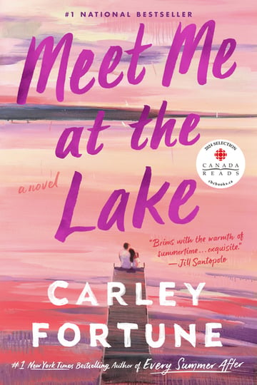Cover of Meet Me at the Lake by Carley Fortune