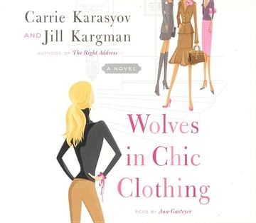 Cover of Wolves in Chic Clothing by Carrie Karasyov