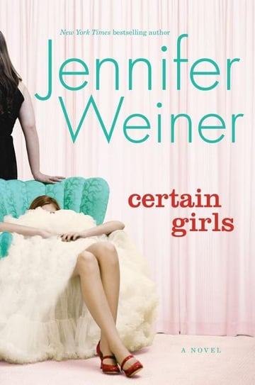 Cover of Certain Girls by Jennifer Weiner