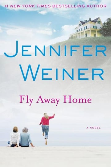 Cover of Fly Away Home by Jennifer Weiner