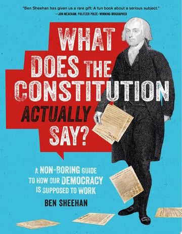 Cover of What Does the Constitution Actually Say? by Ben Sheehan