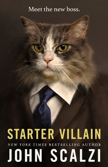 Cover of Starter Villain by John Scalzi