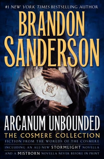 Cover of Arcanum Unbounded by Brandon Sanderson