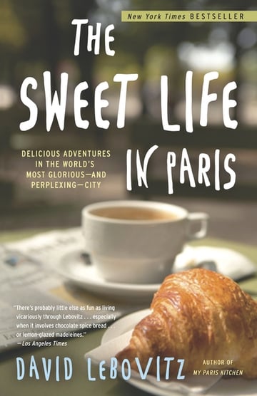 Cover of The Sweet Life in Paris by David Lebovitz