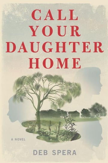 Cover of Call Your Daughter Home (Original) by Deb Spera