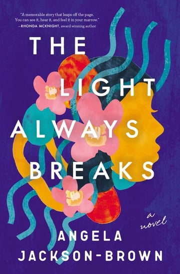 Cover of The Light Always Breaks by Angela Jackson-Brown