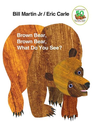 Cover of Brown Bear, Brown Bear, What Do You See? by Bill, Jr Martin