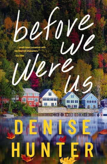 Cover of Before We Were Us by Denise Hunter
