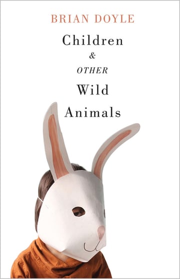 Cover of Children & Other Wild Animals by Brian Doyle
