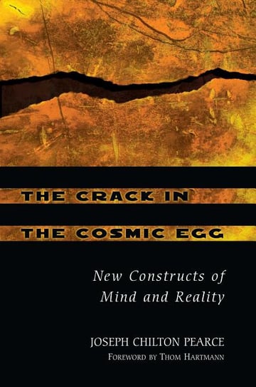 Cover of The Crack in the Cosmic Egg by Joseph Chilton Pearce
