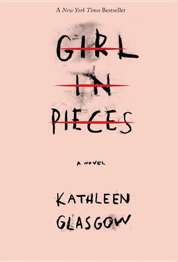 Cover of Girl in Pieces by Kathleen Glasgow