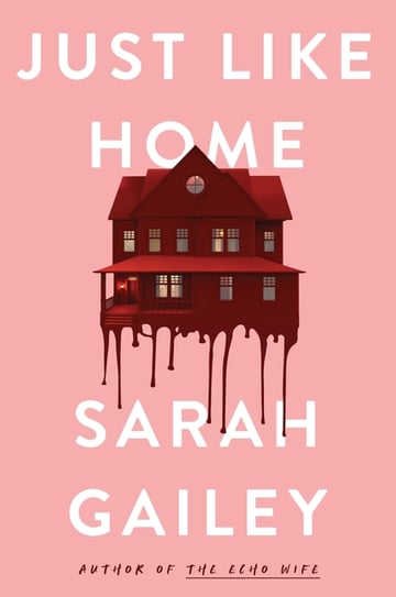 Cover of Just Like Home by Sarah Gailey