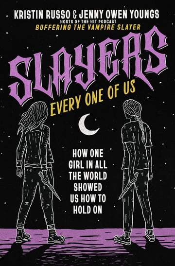 Cover of Slayers, Every One of Us by Kristin Russo