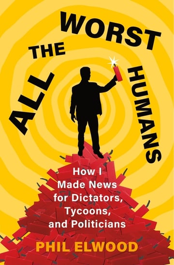 Cover of All the Worst Humans by Phil Elwood