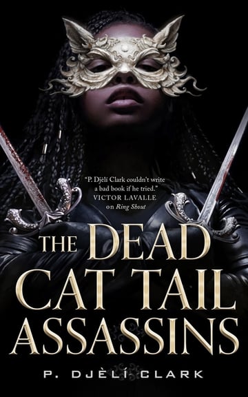 Cover of The Dead Cat Tail Assassins by P Djèlí Clark