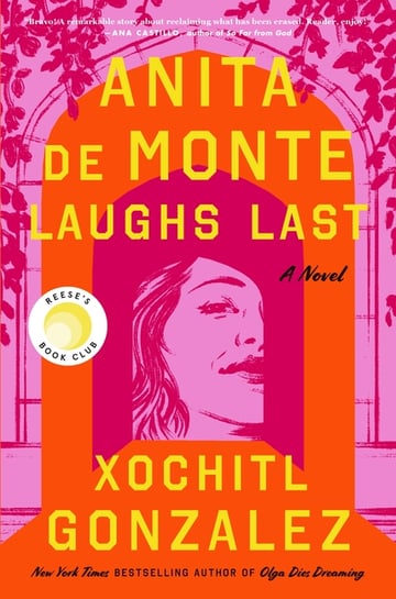 Cover of Anita de Monte Laughs Last by Xochitl Gonzalez