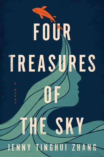 Cover of Four Treasures of the Sky by Jenny Tinghui Zhang