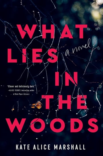 Cover of What Lies in the Woods by Kate Alice Marshall