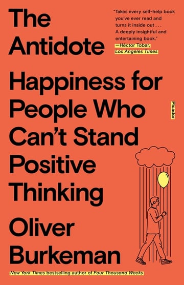 Cover of The Antidote by Oliver Burkeman