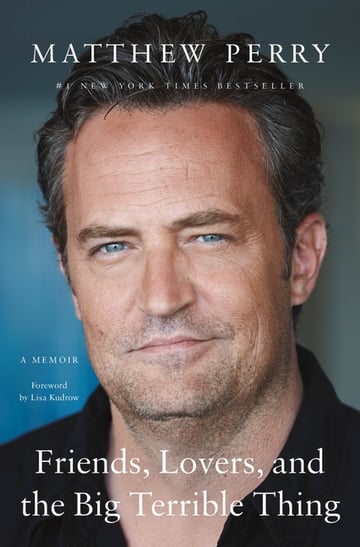 Cover of Friends, Lovers, and the Big Terrible Thing by Matthew Perry