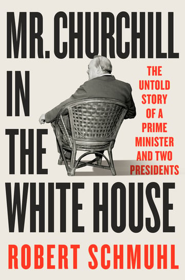 Cover of Mr. Churchill in the White House by Robert Schmuhl