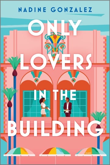 Cover of Only Lovers in the Building (Original) by Nadine Gonzalez
