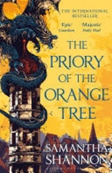 Cover of The Priory of the Orange Tree The multi-million-copy bestselling fantasy series by Samantha Shannon