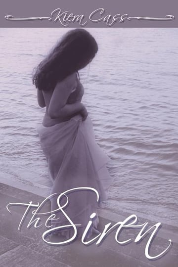 Cover of The Siren by Kiera Cass