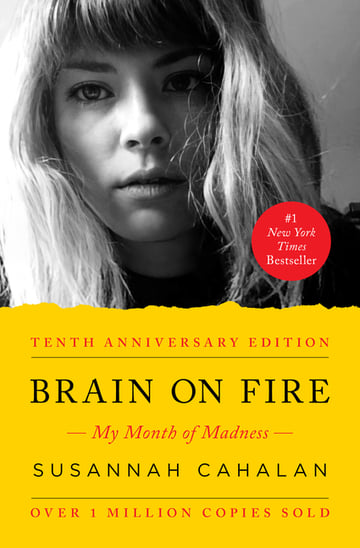 Cover of Brain on Fire (10th Anniversary Edition) by Susannah Cahalan