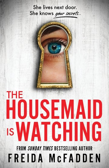 Cover of The Housemaid Is Watching by Freida McFadden