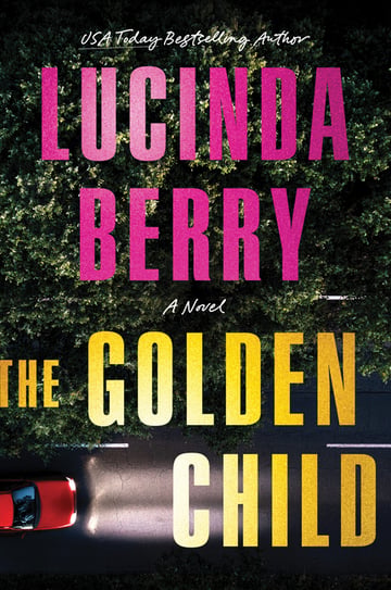 Cover of The Golden Child by Lucinda Berry
