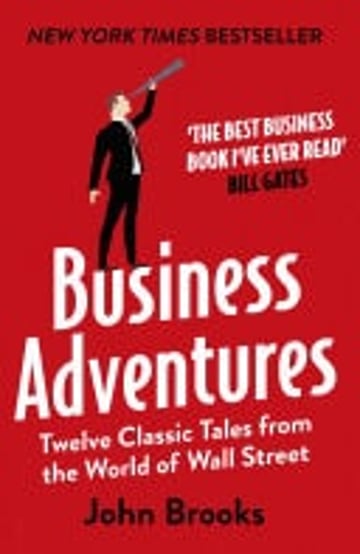 Cover of Business Adventures Twelve Classic Tales from the World of Wall Street by John Brooks