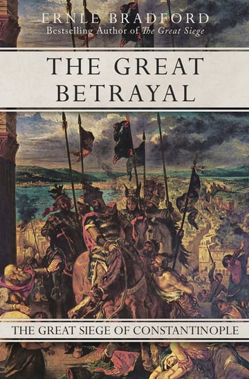 Cover of The Great Betrayal by Ernle Bradford