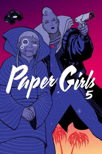 Cover of Paper Girls Volume 5 by Brian K Vaughan