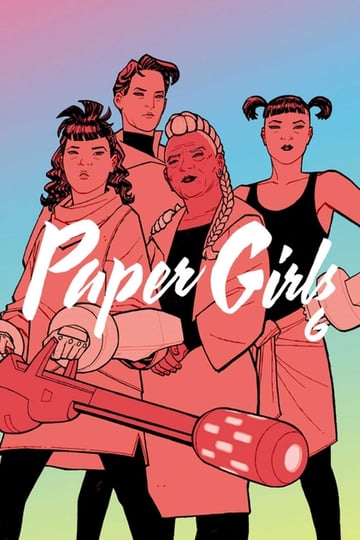Cover of Paper Girls Volume 6 by Brian K Vaughan