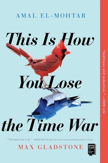 Cover of This Is How You Lose the Time War by Amal El-Mohtar