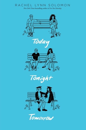 Cover of Today Tonight Tomorrow by Rachel Lynn Solomon