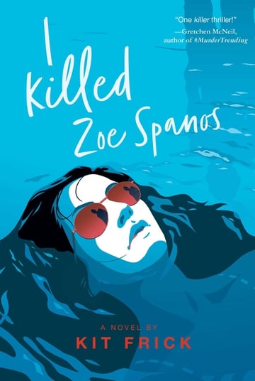 Cover of I Killed Zoe Spanos by Kit Frick