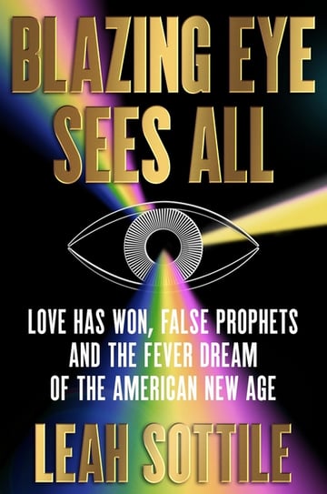 Cover of Blazing Eye Sees All by Leah Sottile