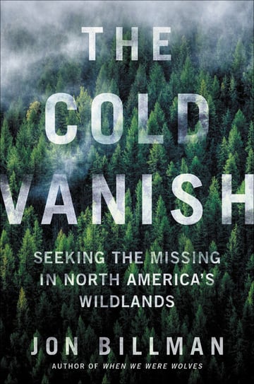 Cover of The Cold Vanish by Jon Billman