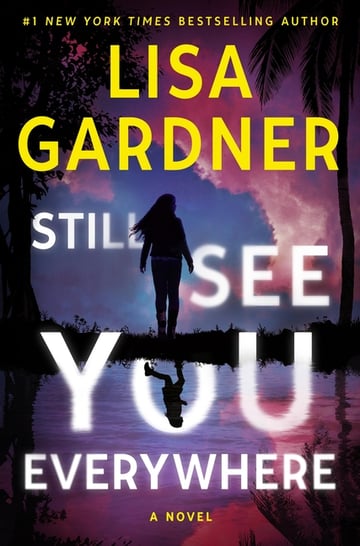 Cover of Still See You Everywhere by Lisa Gardner