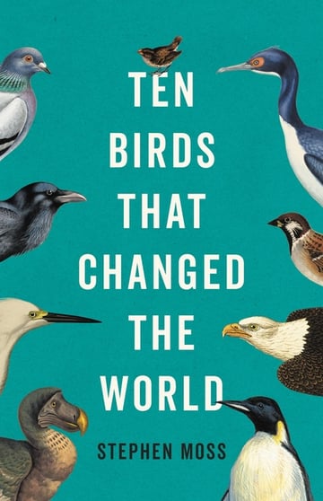 Cover of Ten Birds That Changed the World by Stephen Moss