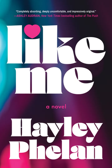 Cover of Like Me by Hayley Phelan