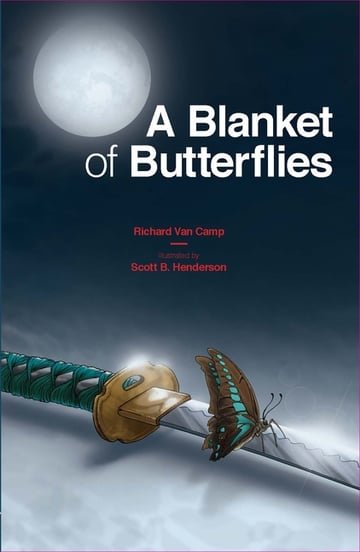Cover of A Blanket of Butterflies by Richard Van Camp