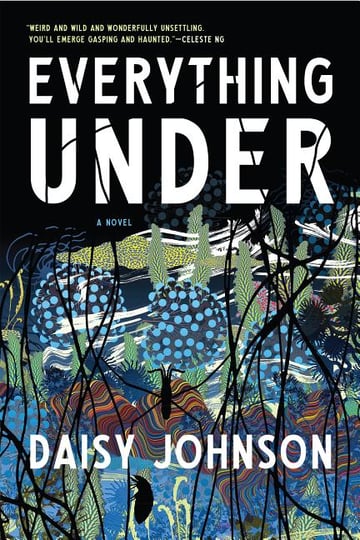 Cover of Everything Under by Daisy Johnson