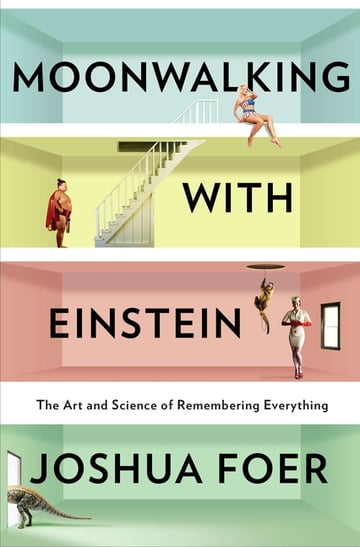 Cover of Moonwalking with Einstein by Joshua Foer