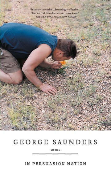 Cover of In Persuasion Nation by George Saunders