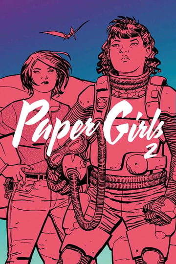 Cover of Paper Girls, Volume 2 by Brian K Vaughan