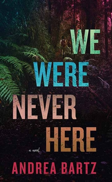 Cover of We Were Never Here by Andrea Bartz
