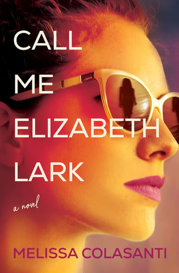 Cover of Call Me Elizabeth Lark by Melissa Colasanti